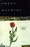 Sweet Machine by Mark Doty