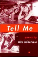Tell Me by Kim Addonizio