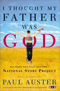 I Thought My Father Was God by Paul Auster