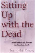 Sitting Up With the Dead by Pamela Petro