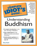 The Complete Idiot's Guide to Understanding Buddhism by Gary Gach