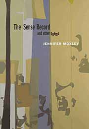 The Sense Record by Jennifer Moxley