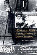 Holocaust Girls by S. L. Wisenberg