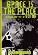 Space Is The Place by John F. Szwed