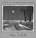 Letter To An Imaginary Friend by Thomas McGrath