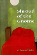 Shroud Of The Gnome by James Tate