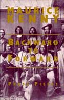Backward to Forward: Prose Pieces by Maurice Kenny