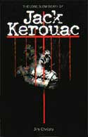 The Long Slow Death of Jack Kerouac