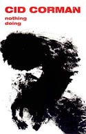 nothing doing by Cid Corman