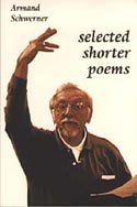 Selected Shorter Poems by Armand Schwerner
