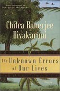 The Unknown Errors of Our Lives by Chitra Banerjee Divakaruni