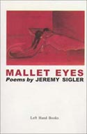Mallet Eyes by Jeremy Sigler