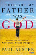 I Thought My Father Was God by Paul Auster