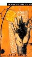 Interrogations at Noon by Dana Gioia