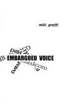 Embargoed Voice by Milli Graffi