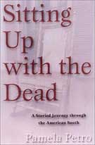 Sitting Up With the Dead by Pamela Petro