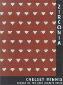 Zirconia by Chelsey Minnis