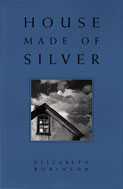 House Made of Silver by Elizabeth Robinson