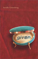 Given by Arielle Greenberg 
