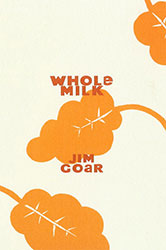 Whole Milk by Jim Goar